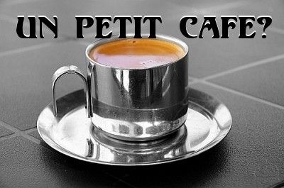 un petit cafe?